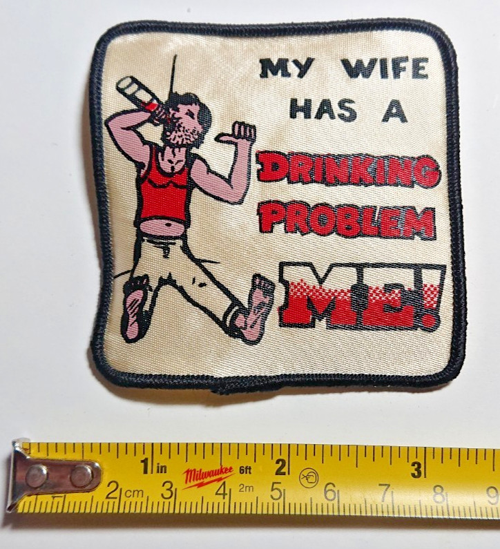 Vintage Joke Patch Drinking Problem