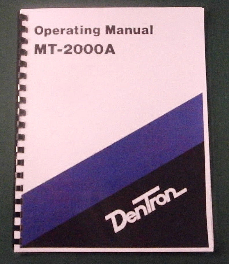 Dentron MT-2000A Instruction Manual - ring bound with protective covers!