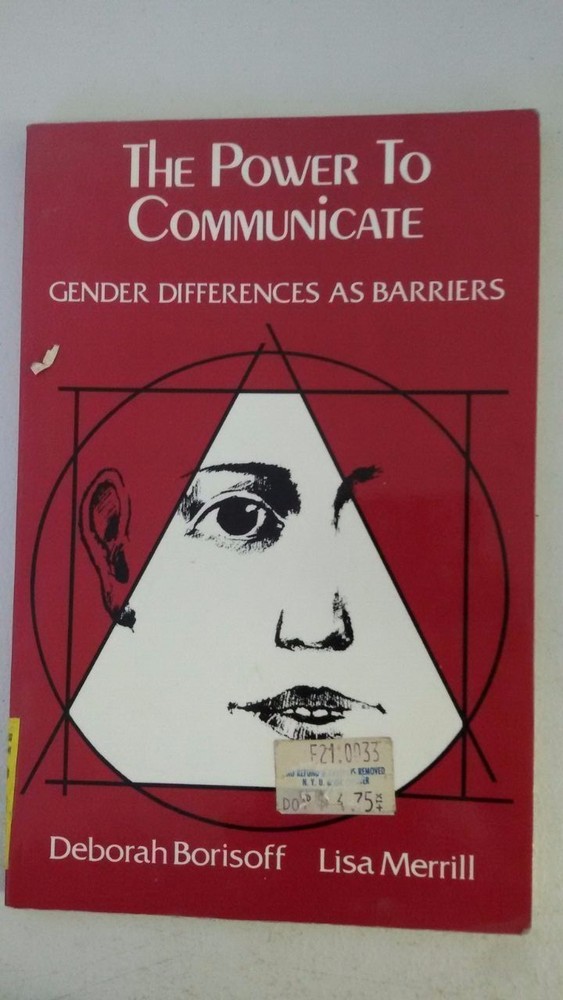 The power to communicate: Gender differences as barriers  by Deborah Borisoff  (