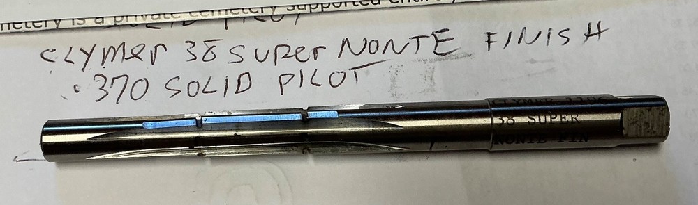 CLYMER U S made  38 SUPER/NONTE SOLID  pilot FINISH reamer LIGHT USE