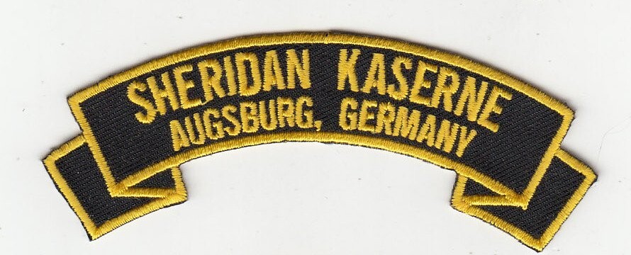 Sheridan Kaserne, Augsburg  Germany 4" embroidered rocker tab patch