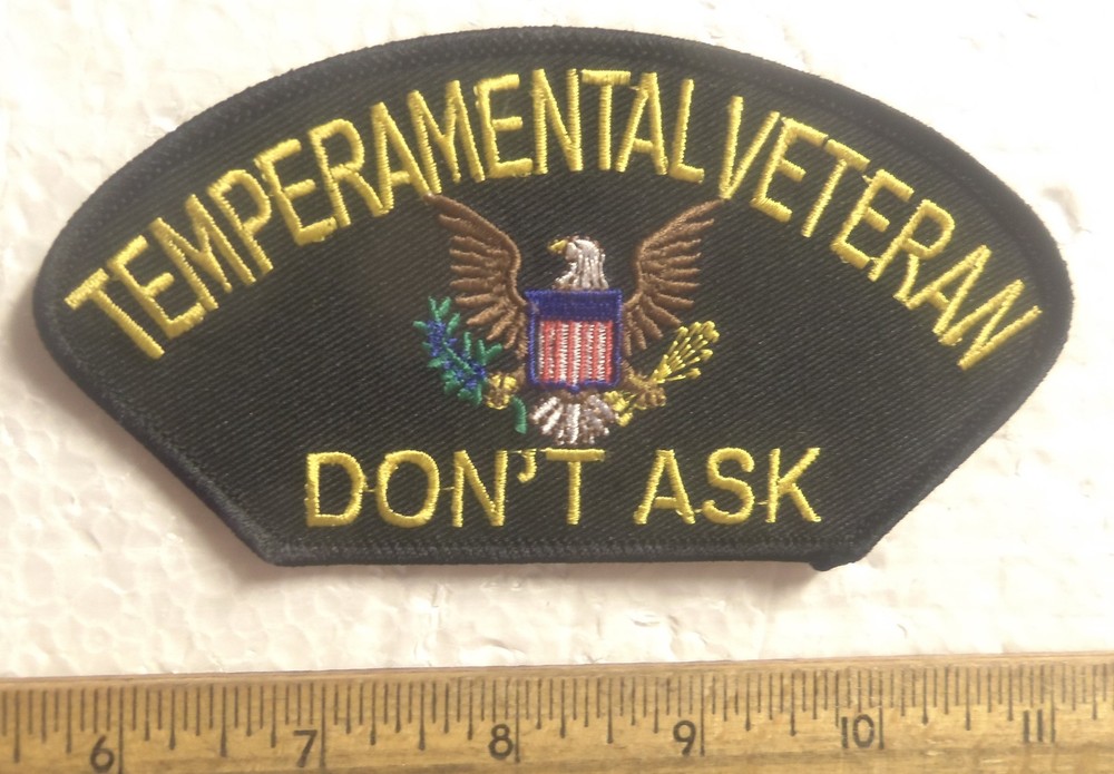 Temperamental Veteran – Don’t Ask Embroidered Patch