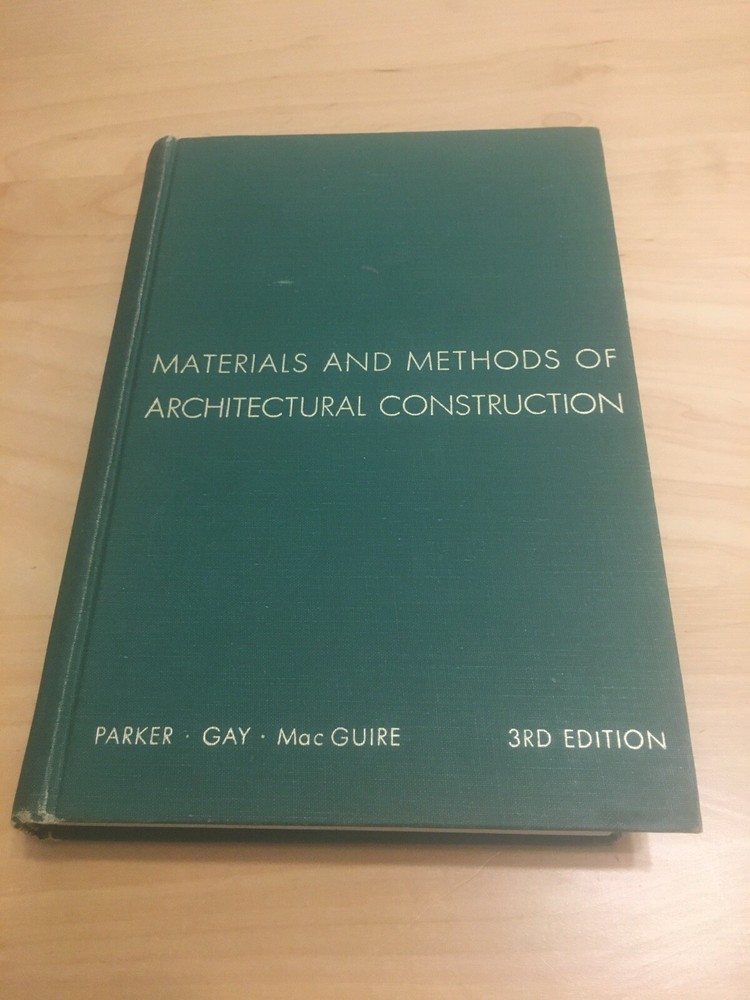 Materials and Methods of Architectural Construction