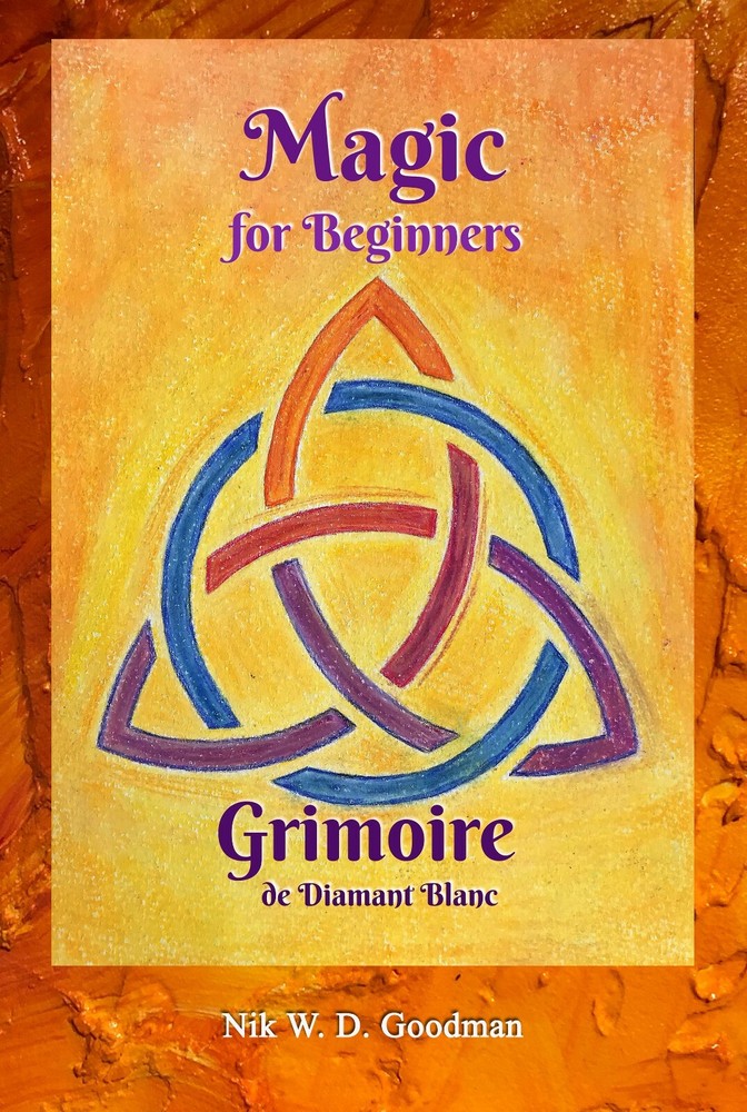 Magic for Beginners - Grimoire de Diamant Blanc: Magic Practice & Preparation