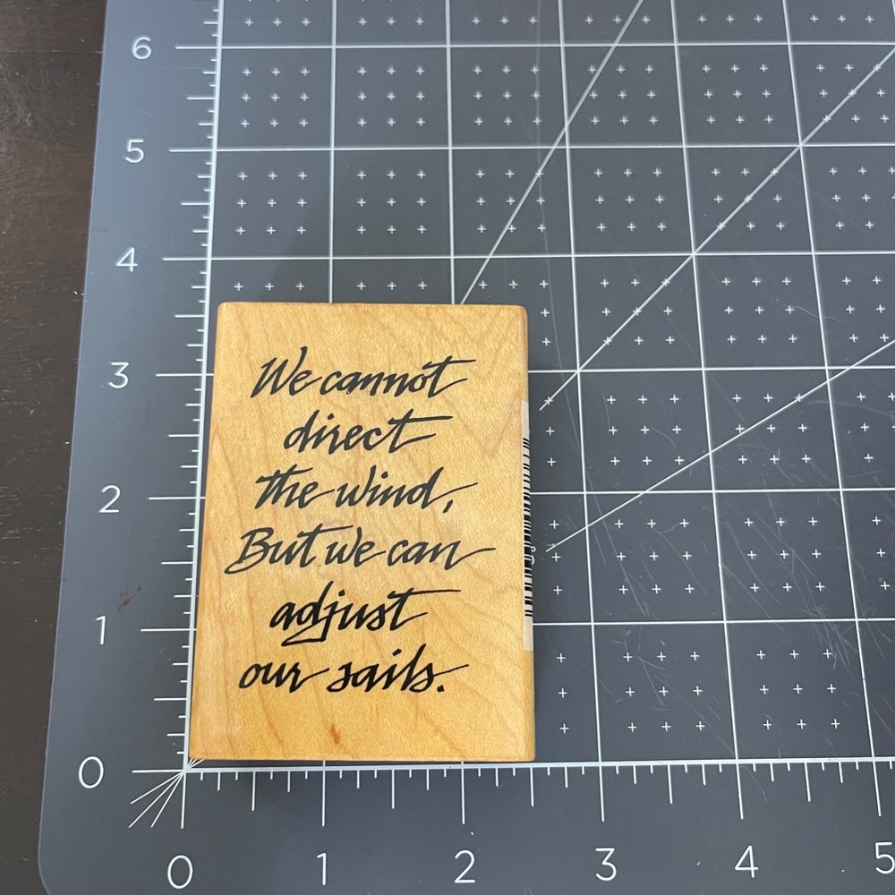Comotion We Cannot Direct The Wind…Adjust Our Sails Rubber Stamp