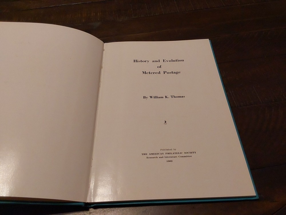 History and Evolution of Metered Postage by William K Thomas Postage Stamp Book