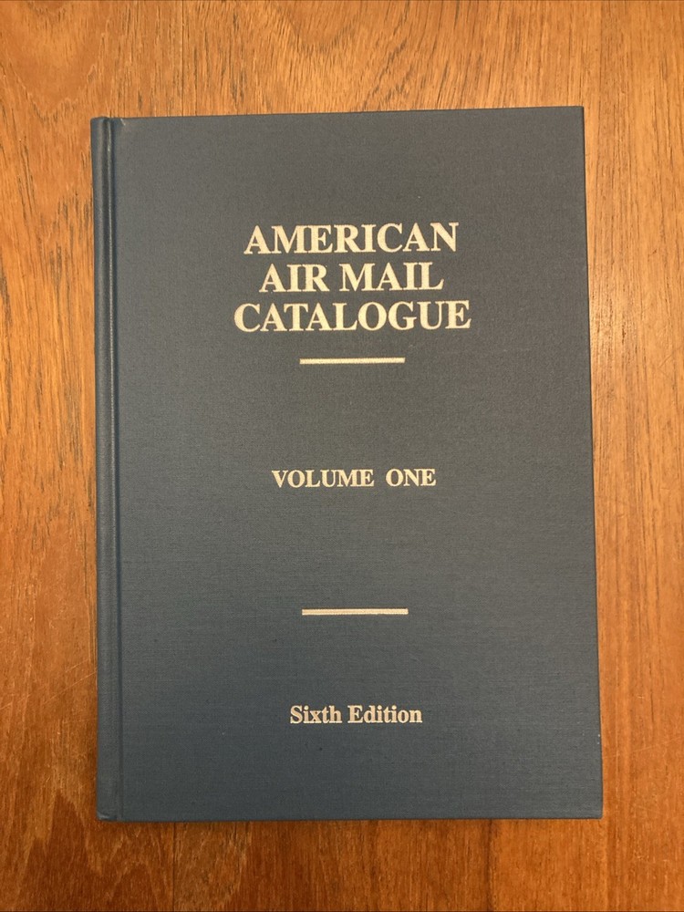 American Air Mail Catalogue SIXTH Ed. Volume 1,  Very Nice