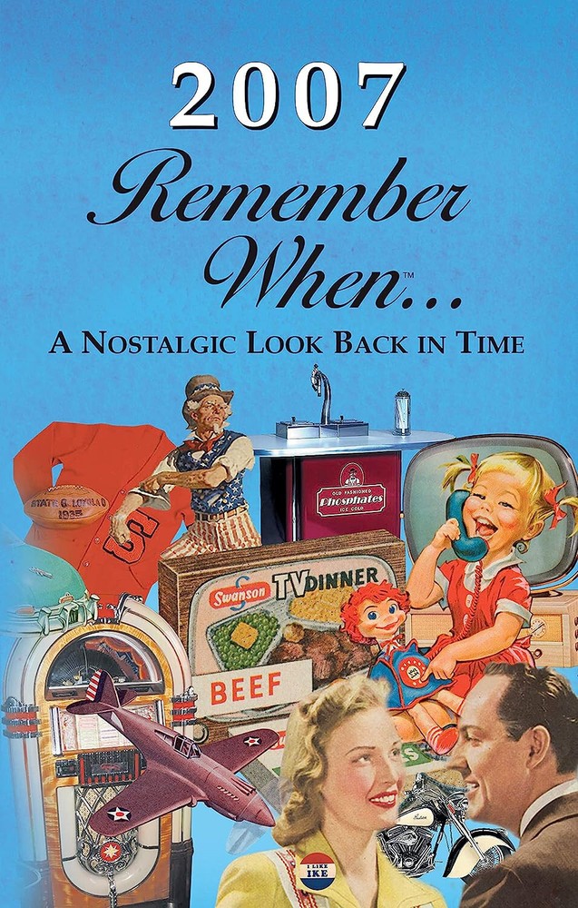 2007 Remember When ... A Nostalgic Look Back In Time Kardlet