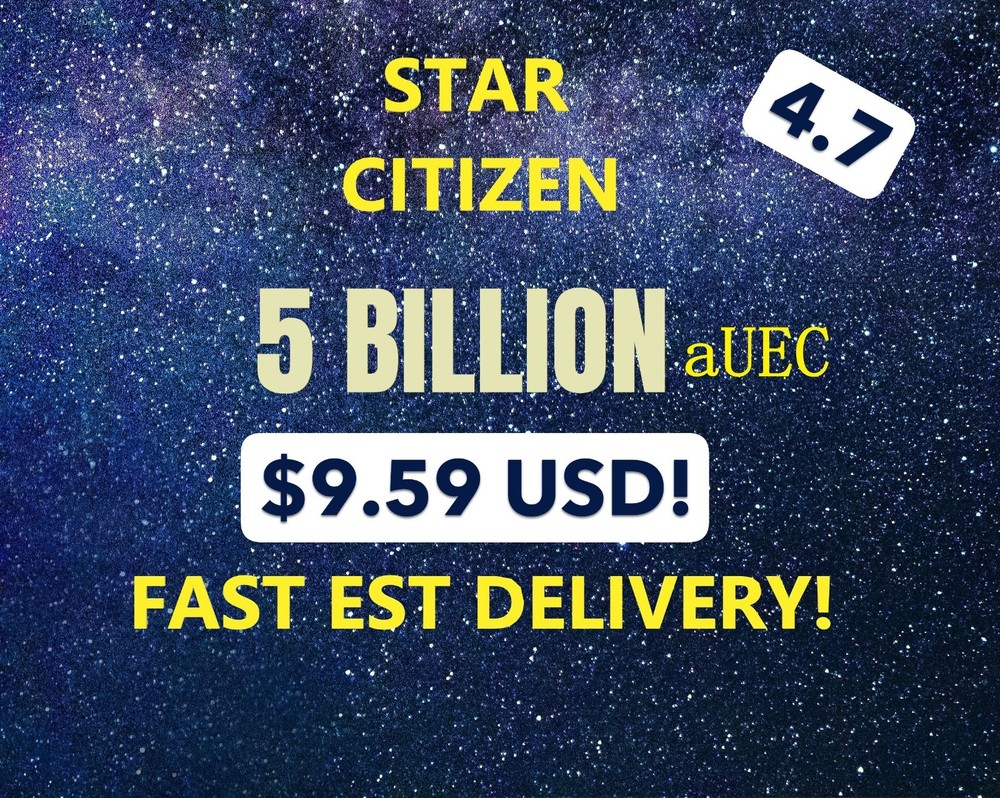 STAR CITIZEN aUEC - 5 Billion aUEC - $9.59 USD! Fast! o7