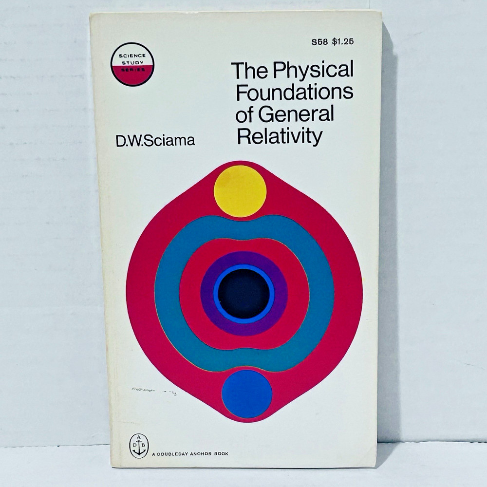 Physical Foundations of General Relativity D. W. Sciama First Edition 1969 PB