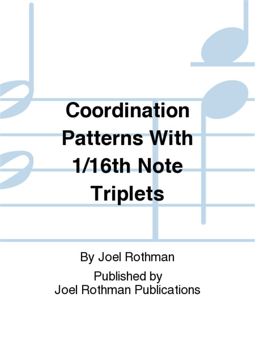 Coordination Patterns With 1/16th Note Triplets - by Joel Rothman - JRP30