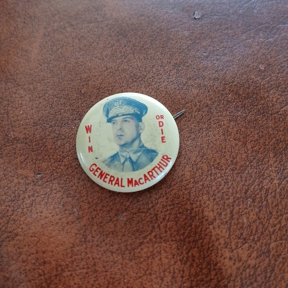 1940's General MacArthur Win Or Die Pinback