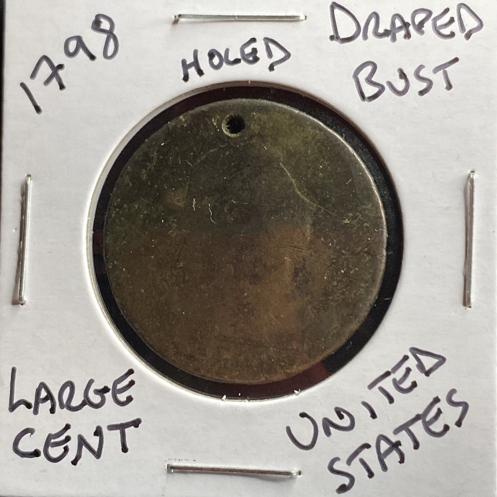 1798 Large Cent United States Draped Bust Worn Holed