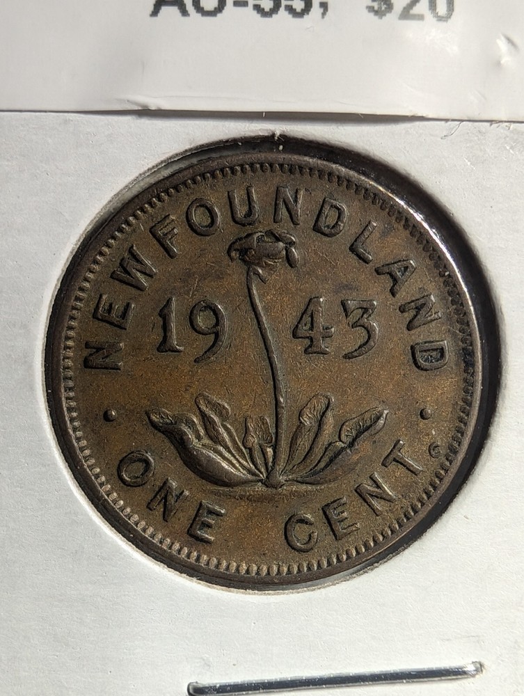 1943- NFLD- 1 CENT; AU-55; IMO NICE COIN