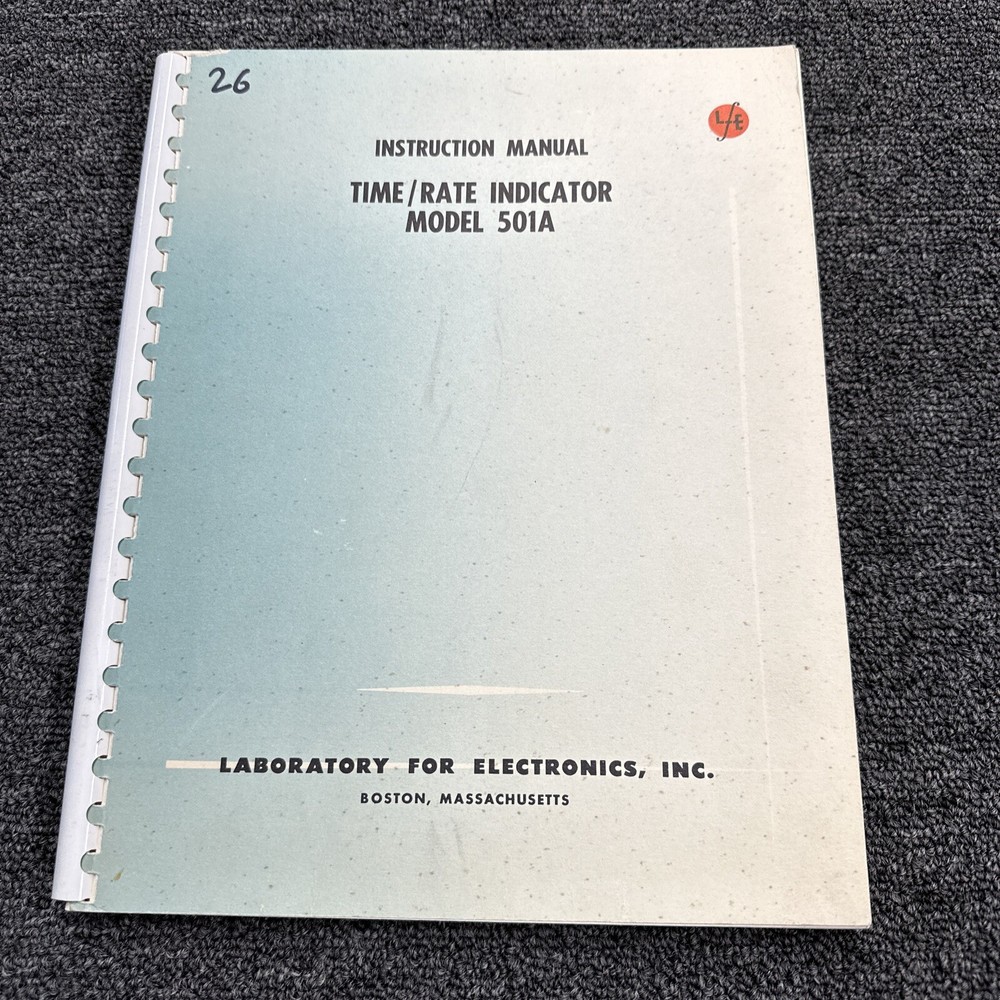 Laboratory For Electronics (L.F.E) 501A Time/Rate Indicator Instruction Manual