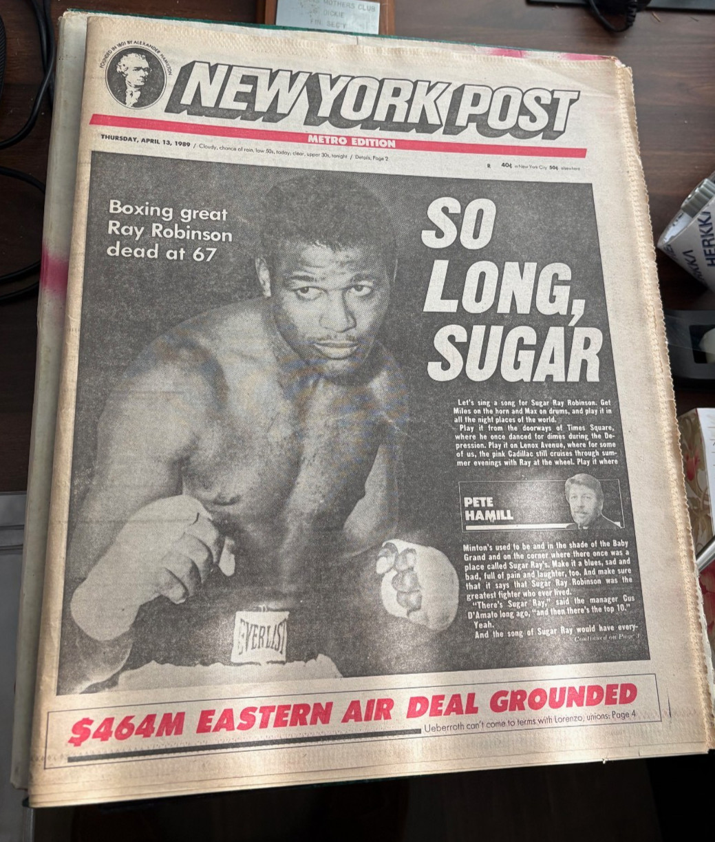 New York Post Newspaper April 13, 1989 So Long Sugar - Ray Robinson Death
