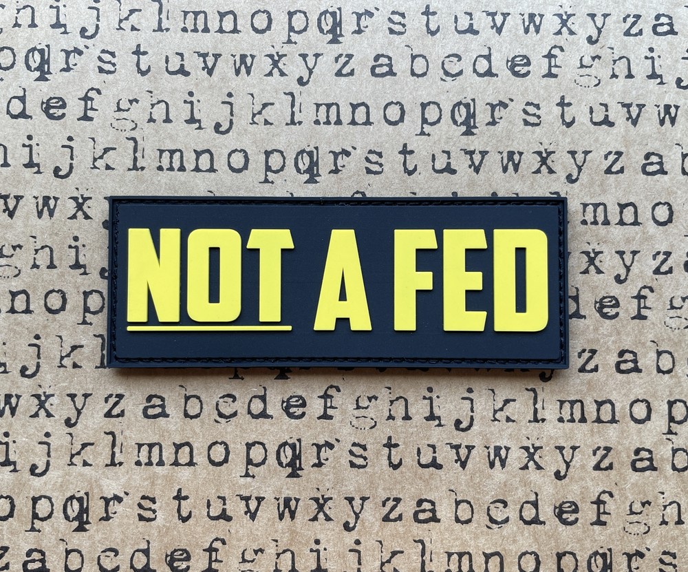 Patriot Patch Co. - NOT A FED - Patch