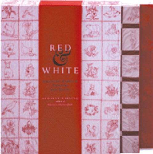 Red & White: Redwork Patterns/American Redwork Quilts by Deborah Harding: Used