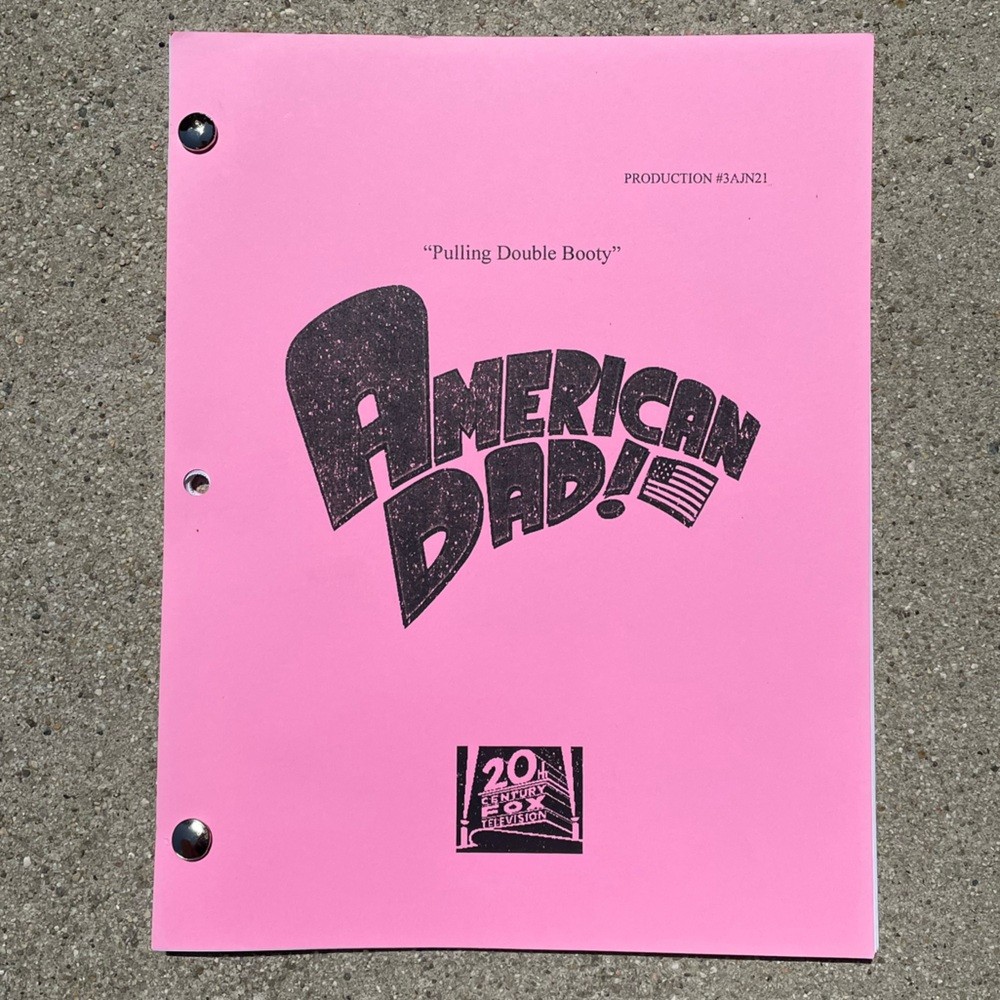 American Dad Original 2007 Production Table Draft Script Pulling Double Booty