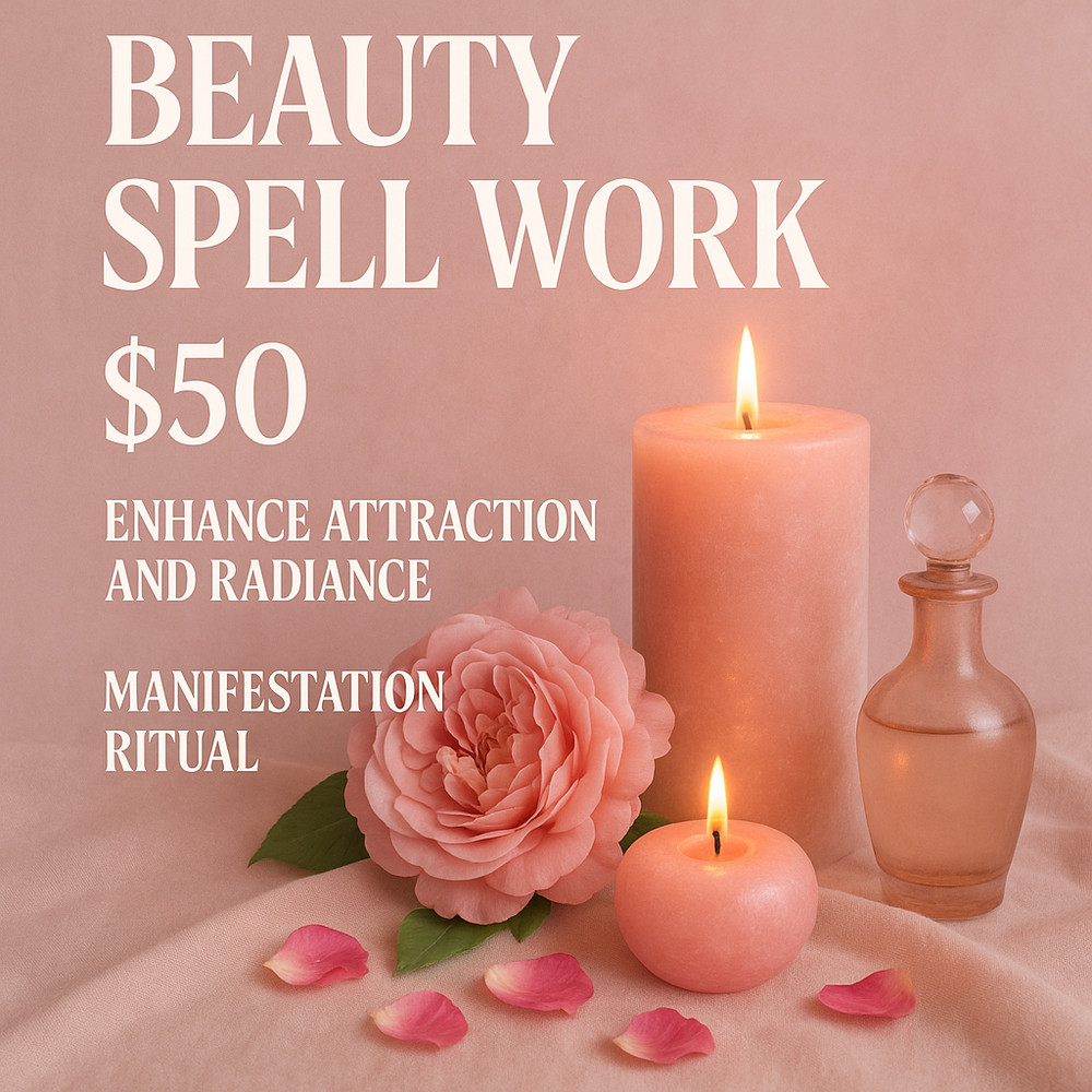 Rituals- Spells-Beauty Rituals- Powerful work $50 Fast Acting  work