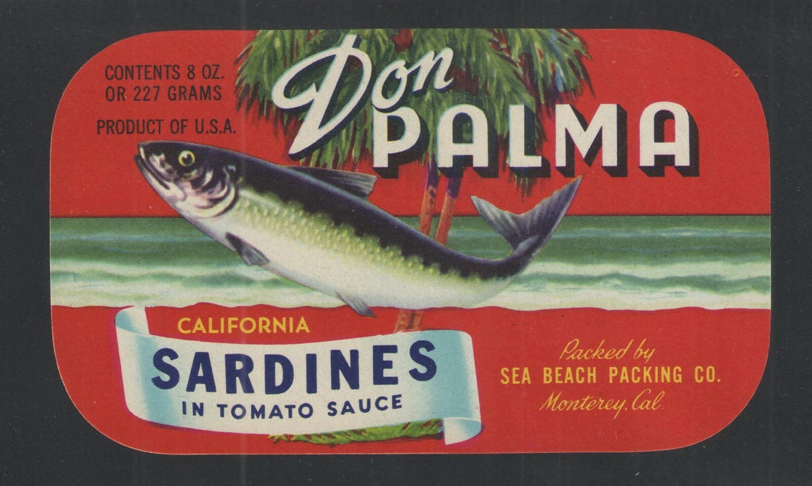 1940s DON PALMA MONTEREY CALIF CALIFORNIA SARDINES LABEL { NOS }