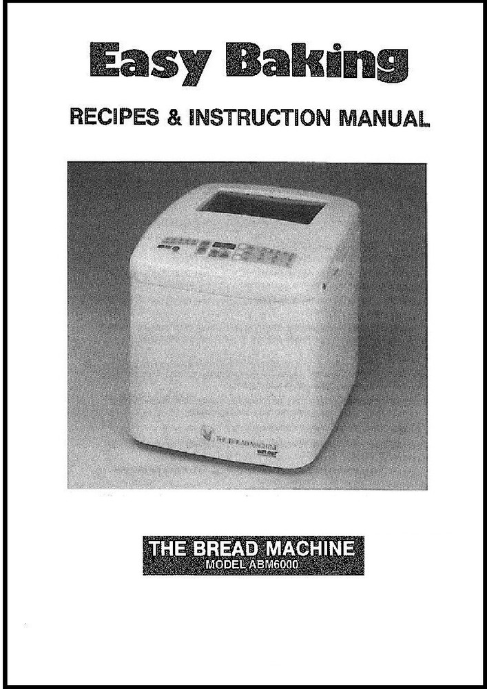 Instruction Manual Fits Welbilt Easy Baking ABM6000 Bread Machine + Recipe P32