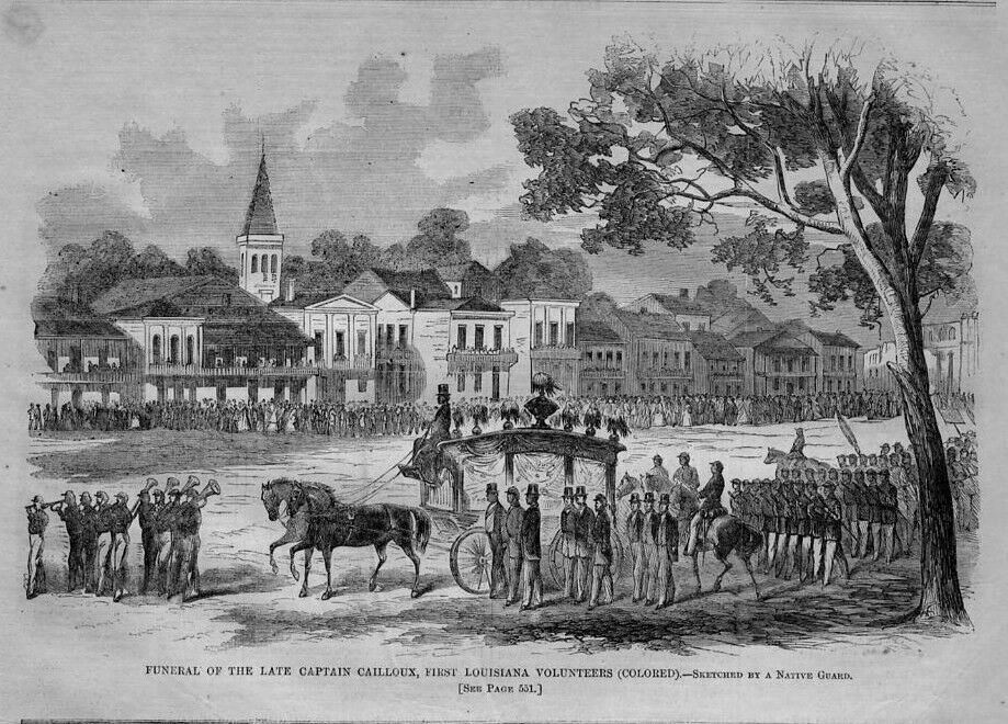 BLACK SOLDIERS FUNERAL LOUISIANA NEGROES FIRST COLORED VOLUNTEERS CAPT. CAILLOUX