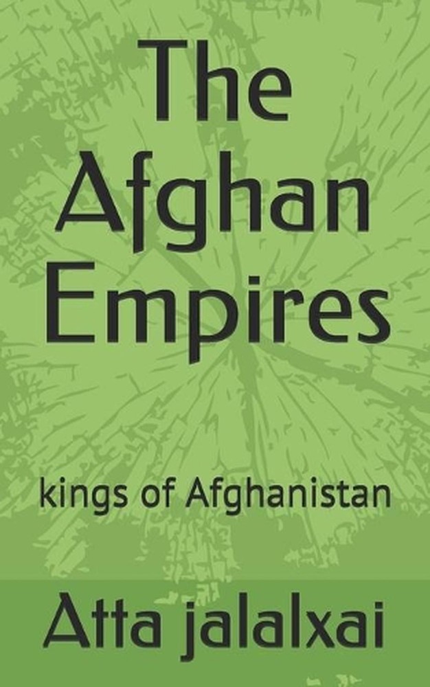 The Afghan Empires