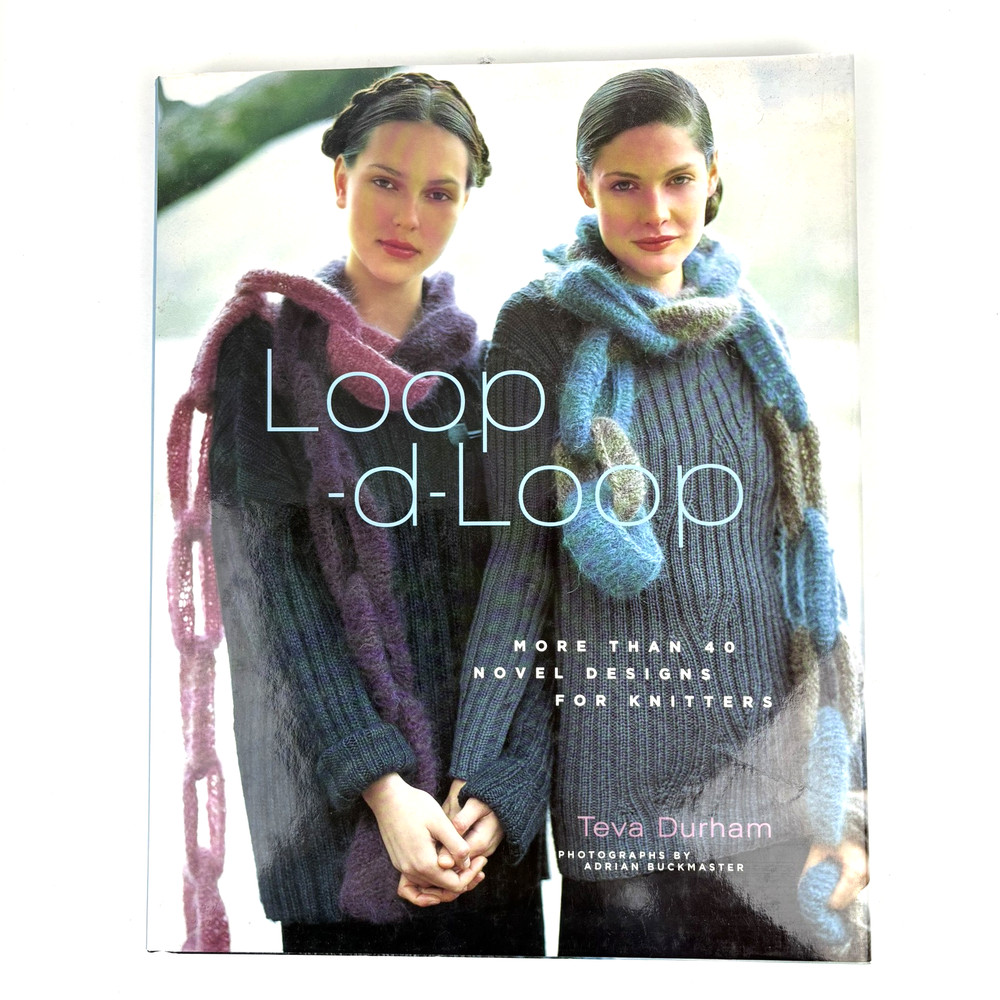 Loop-d-Loop Knitting Hardcover Book 40 Novel Designs Teva Durham Instructions