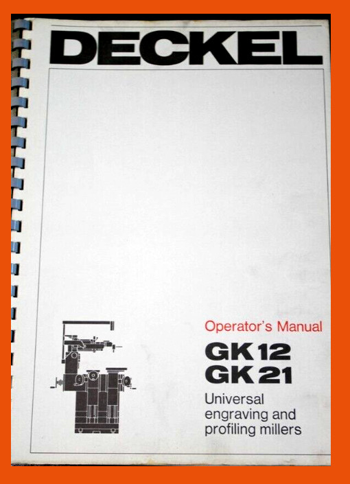 Deckel GK-12 GK-21 Universal Engraving and Profiling, Operations Manual