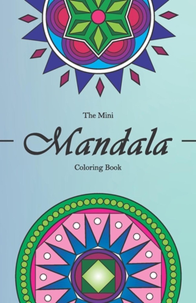 The Mini Mandala Coloring Book