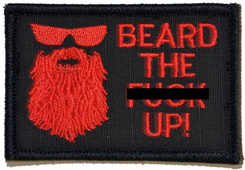Beard the F*** Up - 3x2 Hat Patch Military Funny Patch