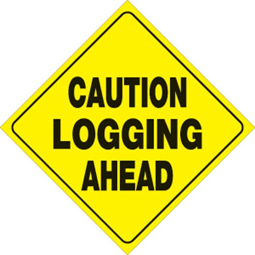 YELLOW PLASTIC REFLECTIVE SIGN 12" - CAUTION LOGGING