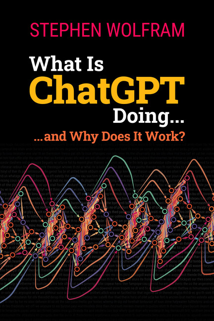 What Is Chatgpt Doing     And Why Does It Work?