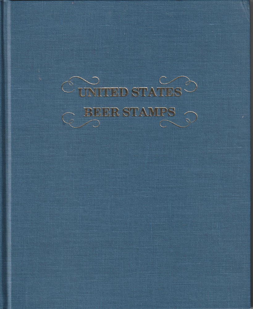 UNITED STATES BEER STAMPS by THOMAS PRIESTER ©1990