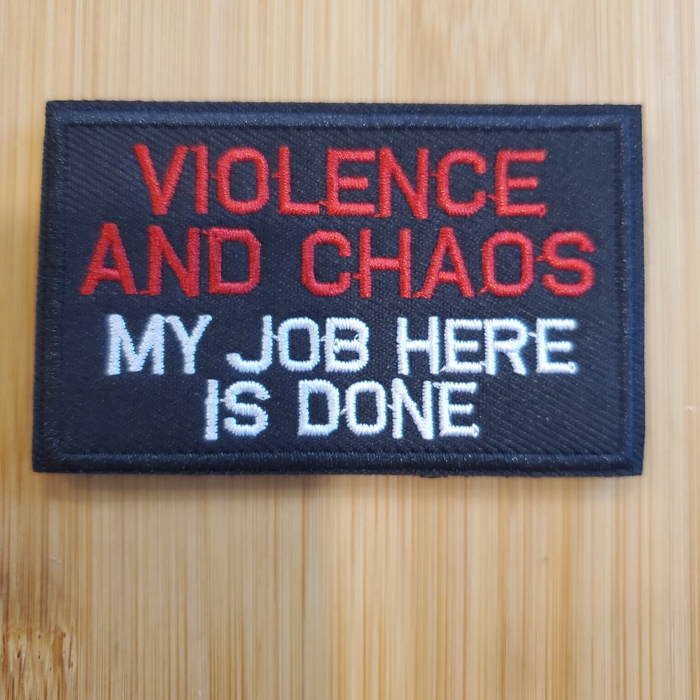 VIOLENCE AND CHAOS Fun Sarcastic Tactical Morale Patch Hook and Loop