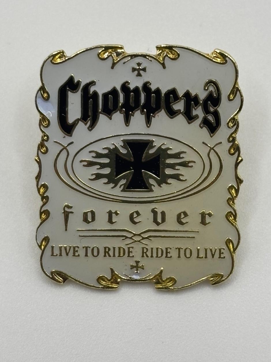 CHOPPERS FOREVER LIVE TO RIDE RIDE TO LIVE BIKER MOTORCYCLE LAPEL PIN NEW