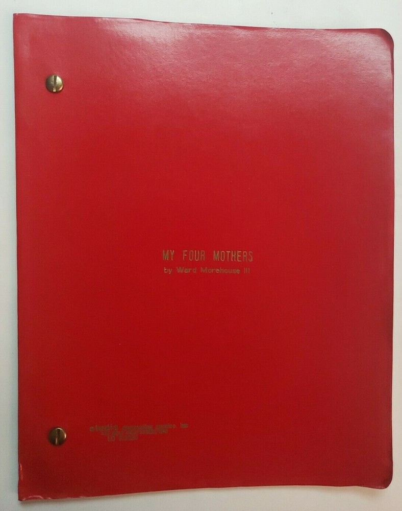 MY FOUR MOTHERS / Ward Morehouse III, 1988 Unproduced TV Script PILOT EPISODE