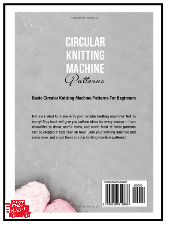 Circular Knitting Machine Patterns: Basic Patterns...