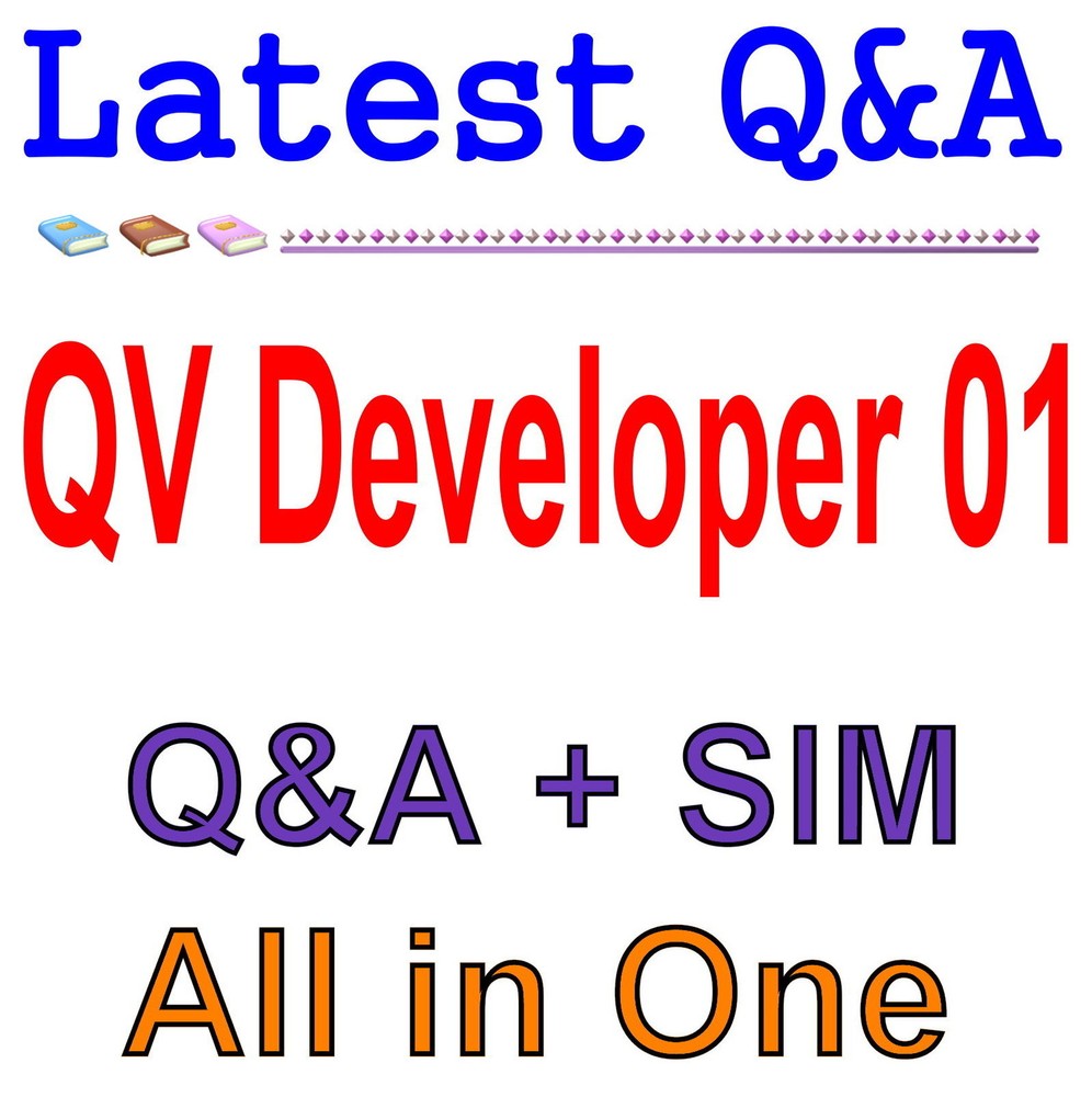 QlikView 11 Developer Certification Examination QV_Developer_01 Exam Q&A+SIM