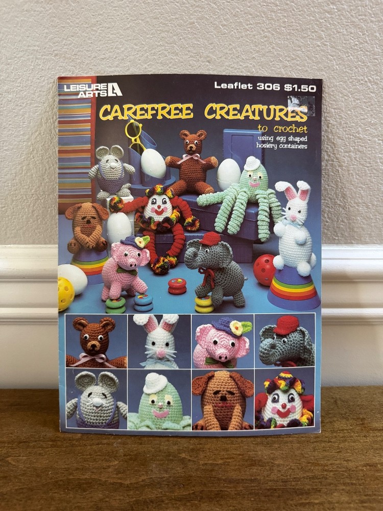 1984 LEISURE ARTS CAFREE CREATURES CROCHET PATTERN LEAFLET USING EGG SHAPED HOSE