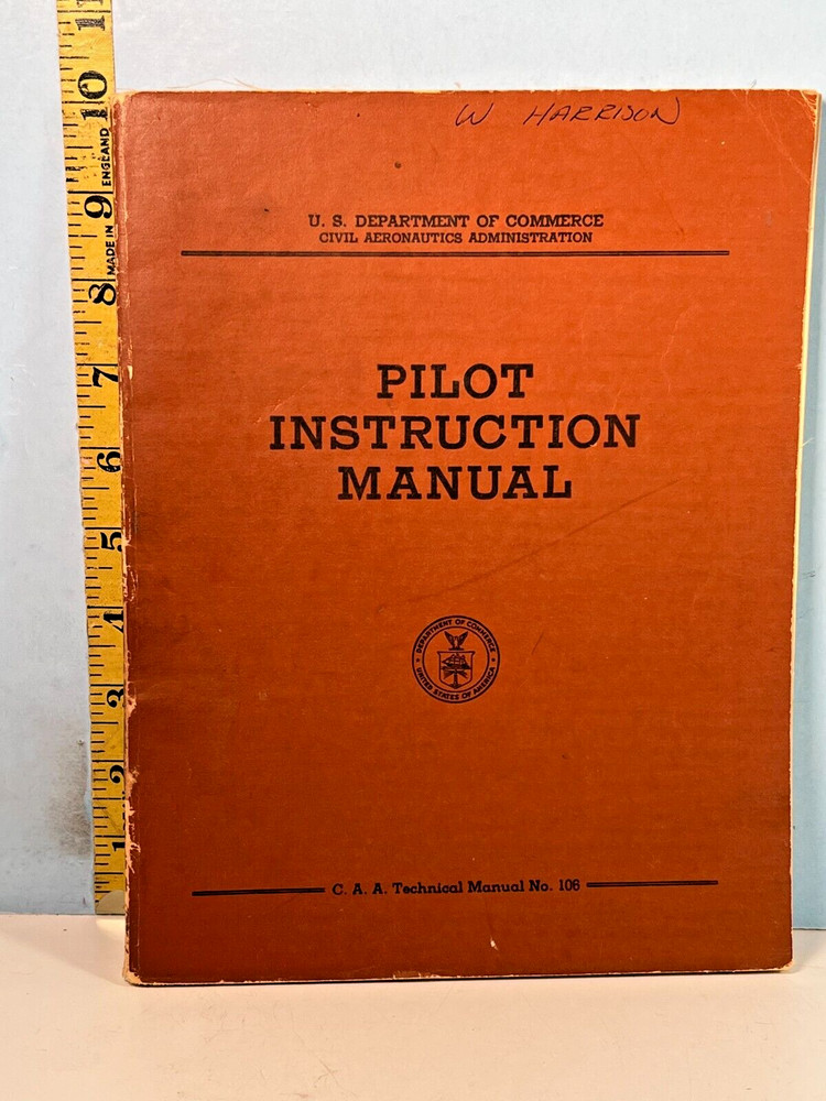 1958 US Dept. Commerce C.A.A. Technical Manuel #106 Pilot Instruction Manual