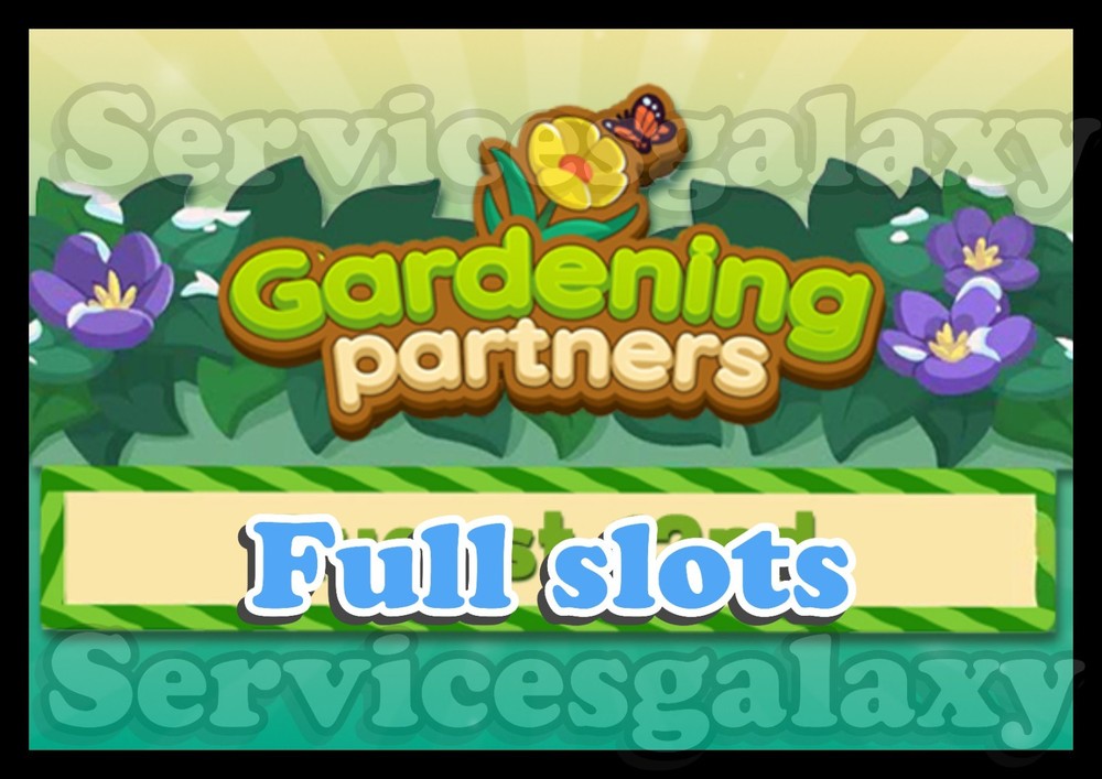 Gardening Partners All slots available Mono_Poly_Go!!