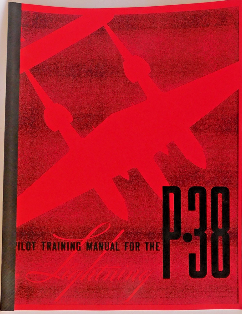 P-38 LIGHTING "PILOT TRAINING MANUAL FOR THE P-38 LIGHTING",