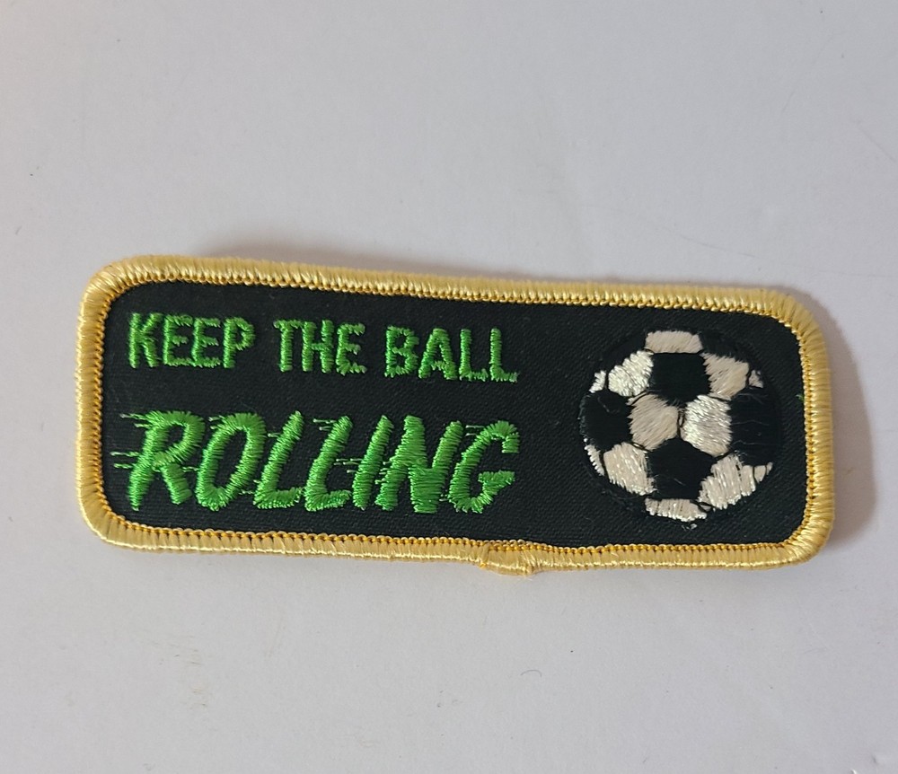 Keep The Ball Rolling Soccer Patch 1.5"X4"