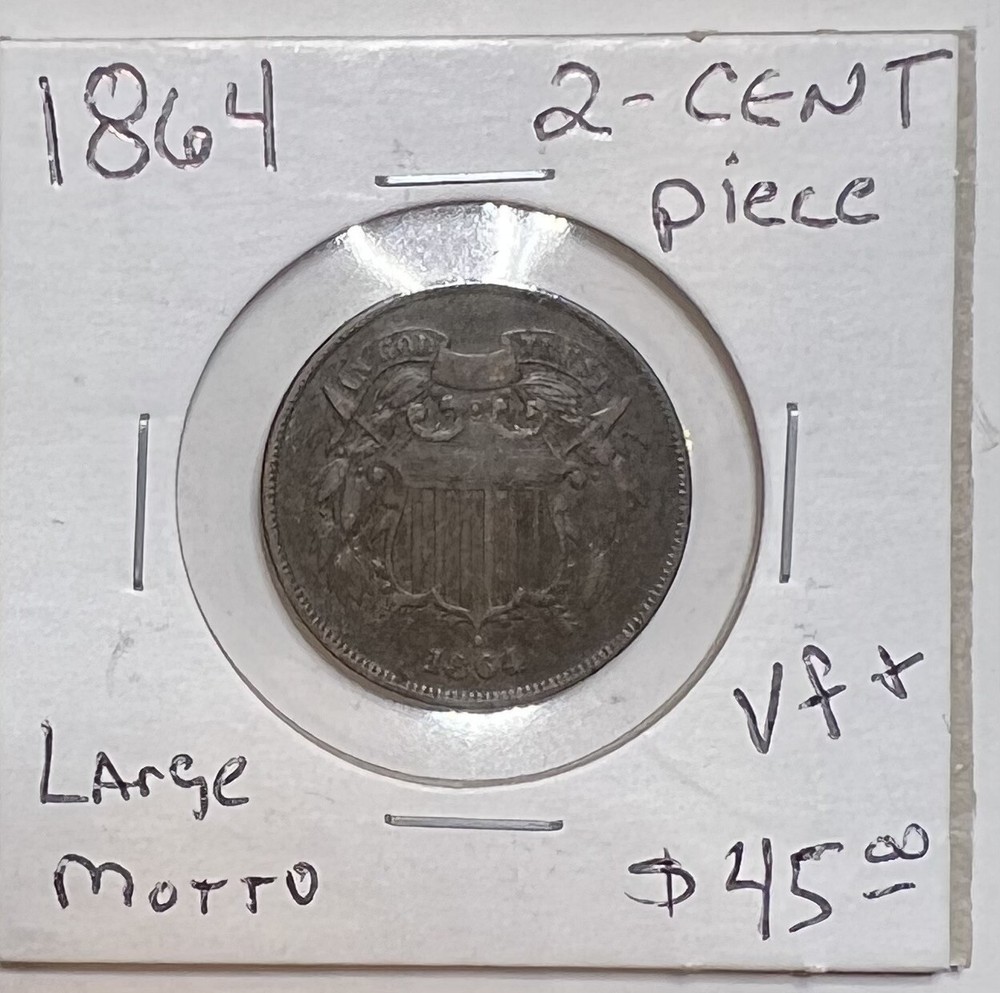 1864 Two Cent Piece Large Motto (We visible)