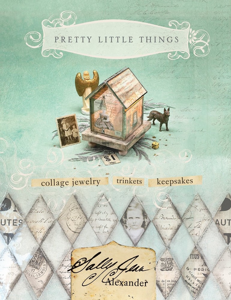PRETTY LITTLE THINGS: COLLAGE JEWELRY, TRINKETS & KEEPSAKES SOFTBACK BOOK
