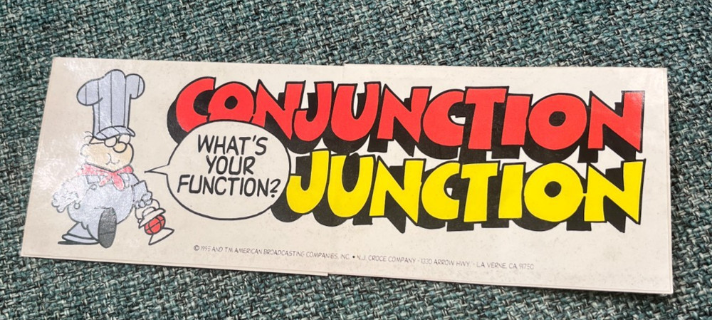 NICE! Conjunction Junction What’s Your Function? Sticker Schoolhouse Rock Themed