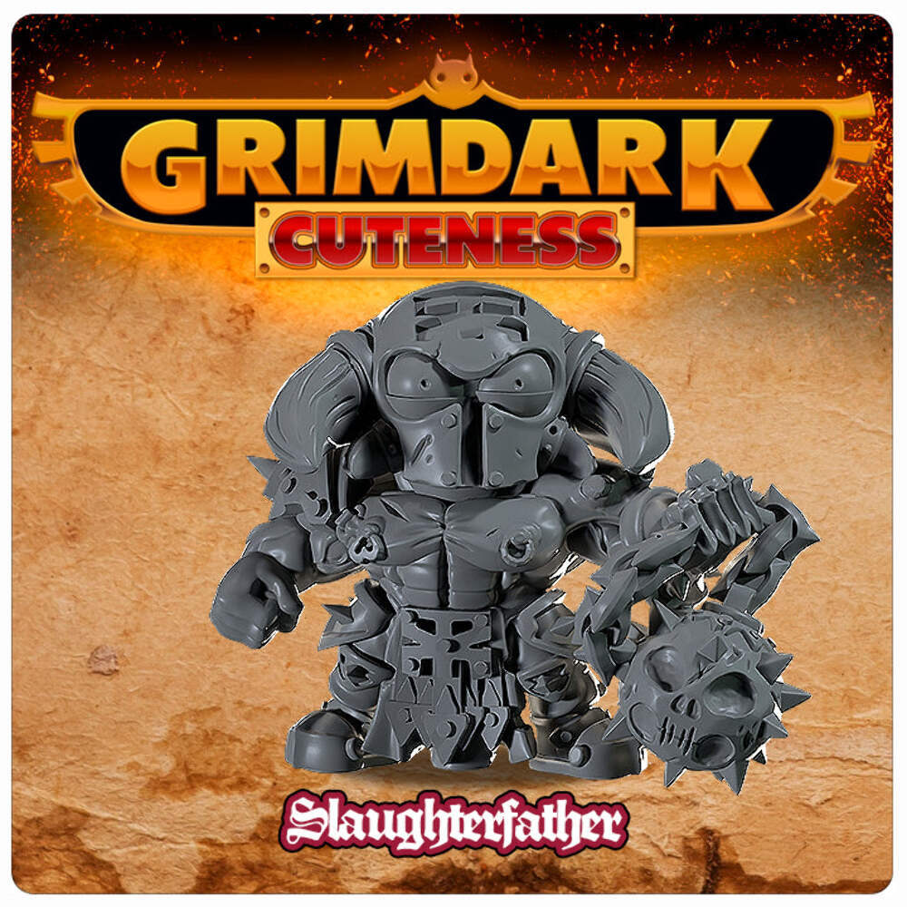 Grimdark Cuteness - Slaughterfather