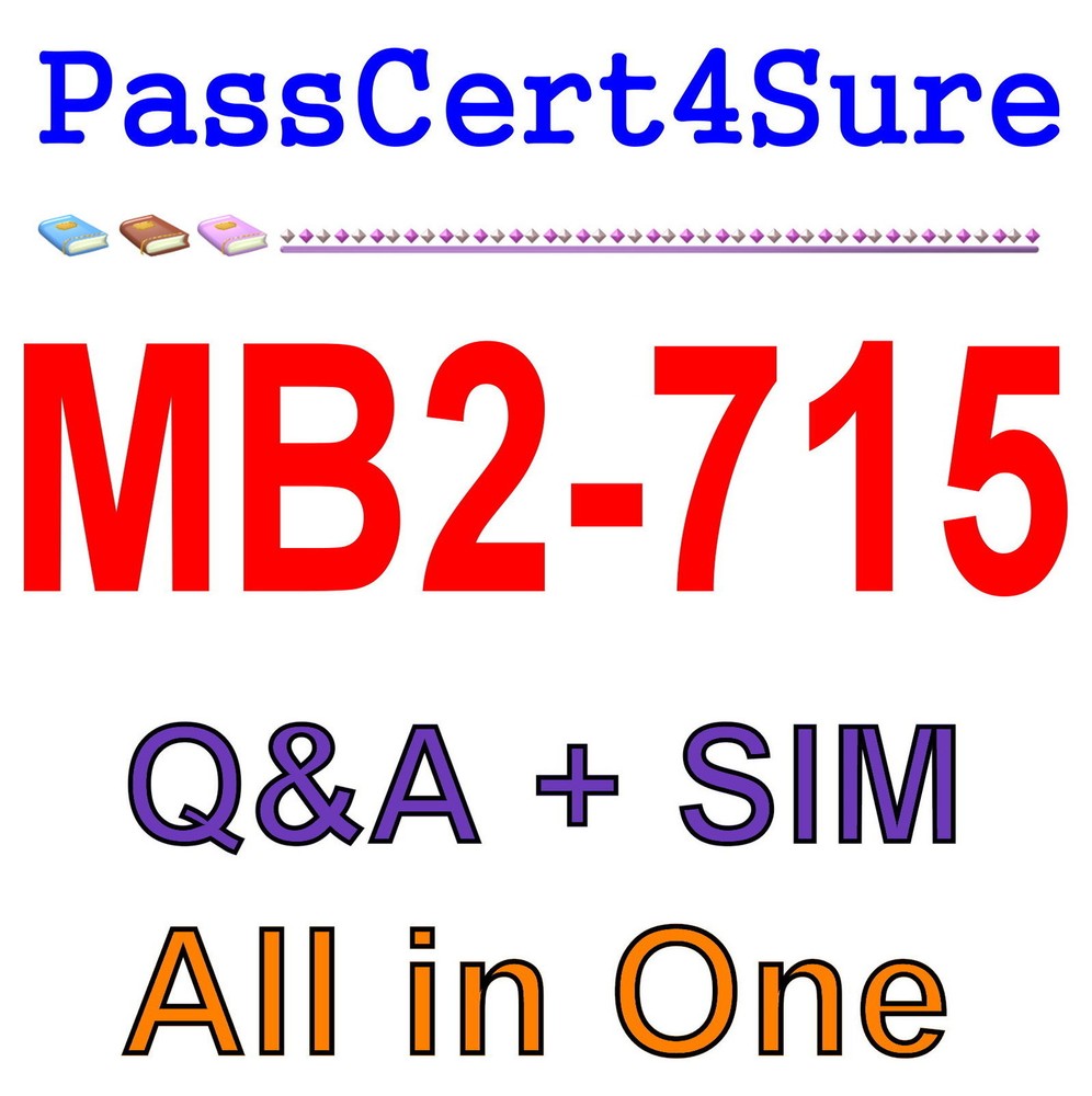 MS Best Practice Material For MB2-715 Exam Q&A+SIM